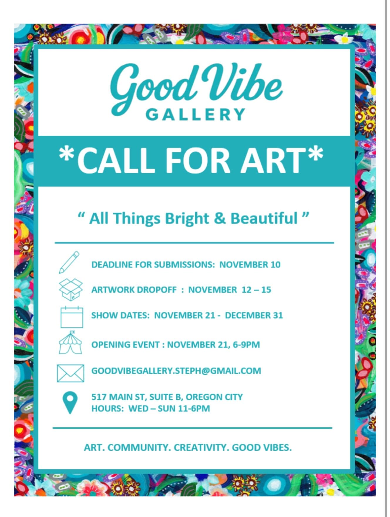 Call for Art flyer: All Things Bright & Beautiful. Deadline for submissions November 10, artwork drop-off November 12 to 15, show dates November 21 to December 31, opening event November 21, 6 to 9pm